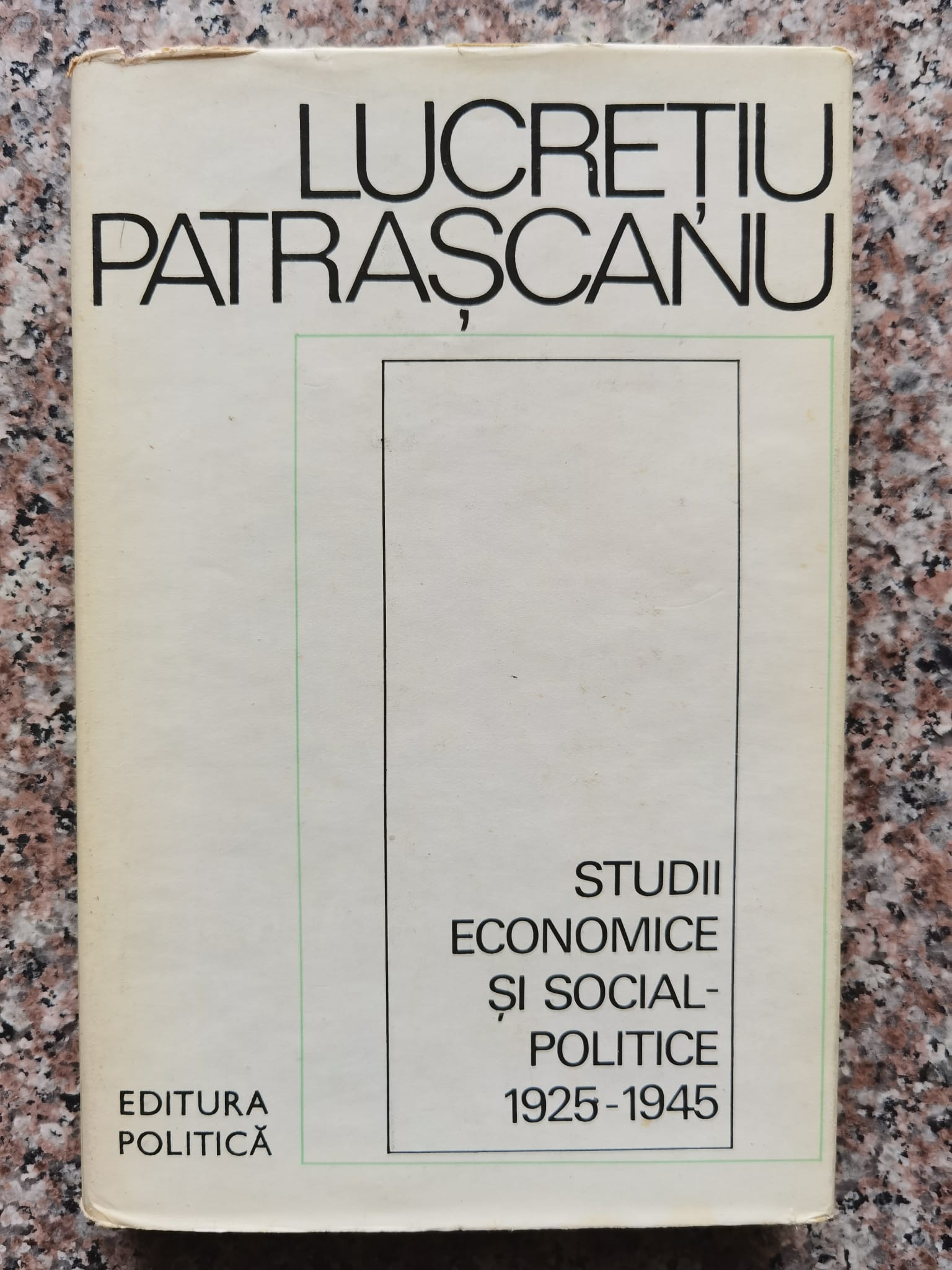 studii economice si social-politice 1925-1945                                                        lucretiu patrascanu                                                                                 