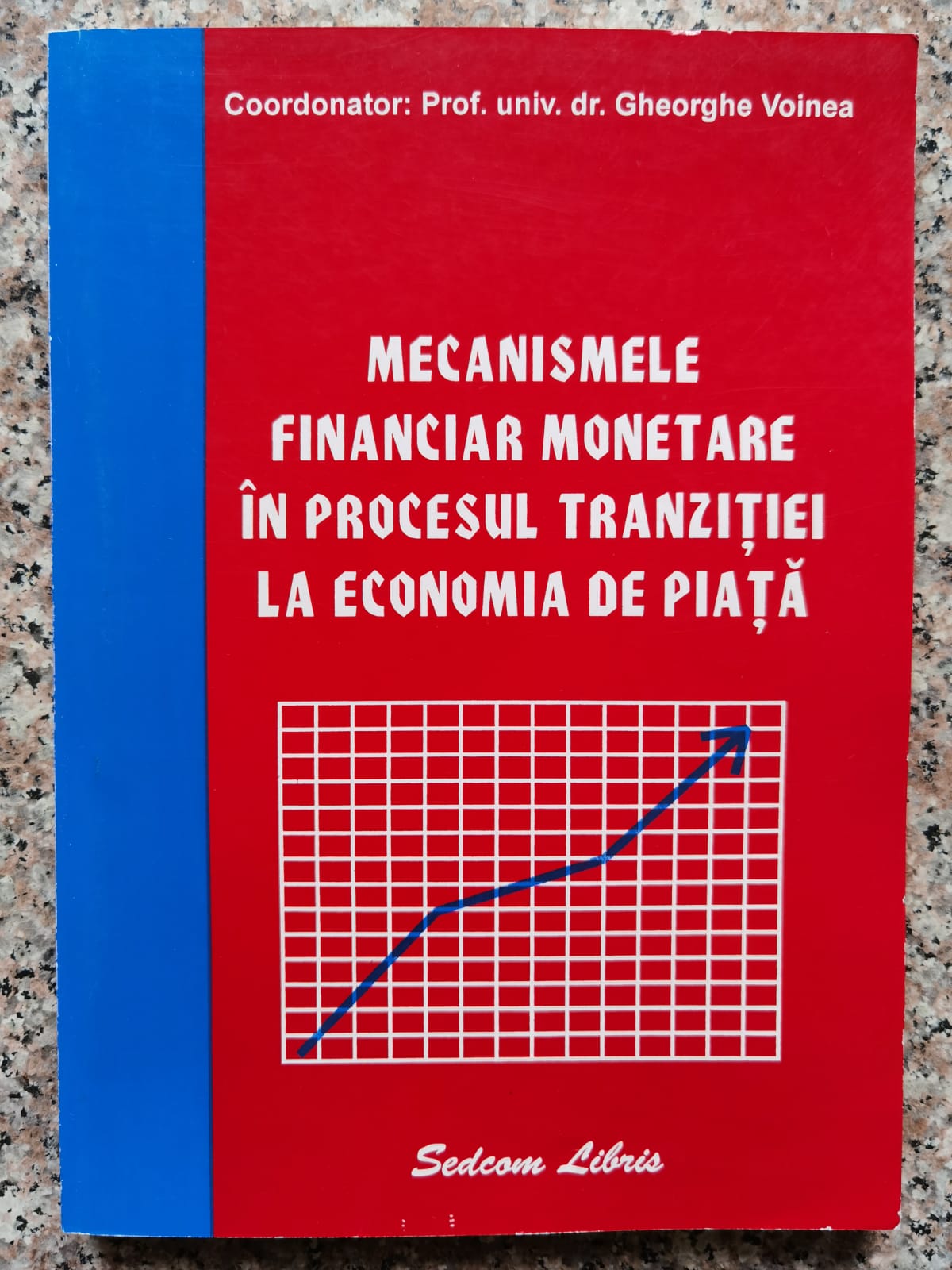 mecanismele financiar monetare in procesul tranzitiei la economia de piata                           gheorghe voinea                                                                                     