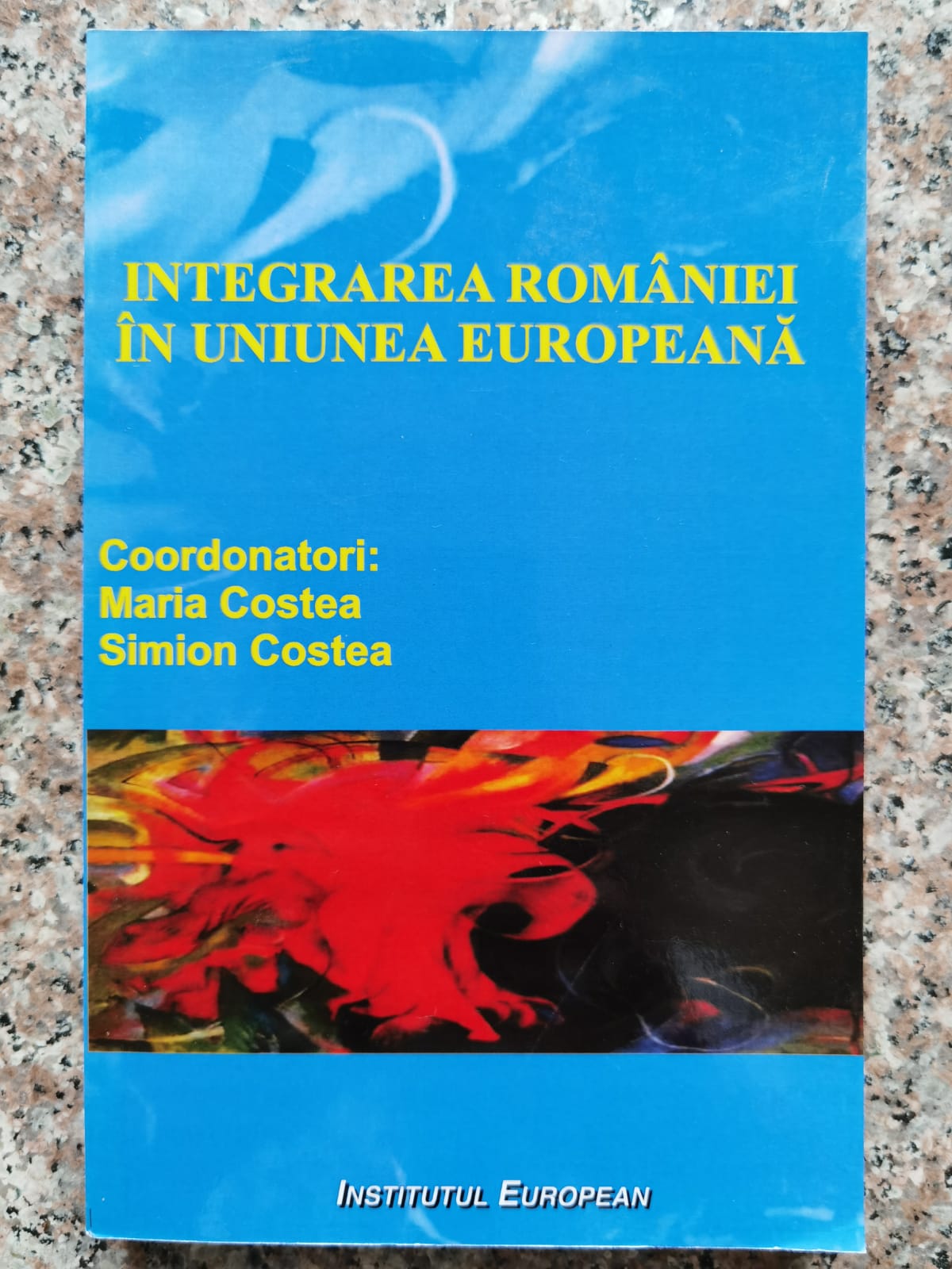 integrarea romaniei in uniunea europeana                                                             maria costea, simion costea                                                                         