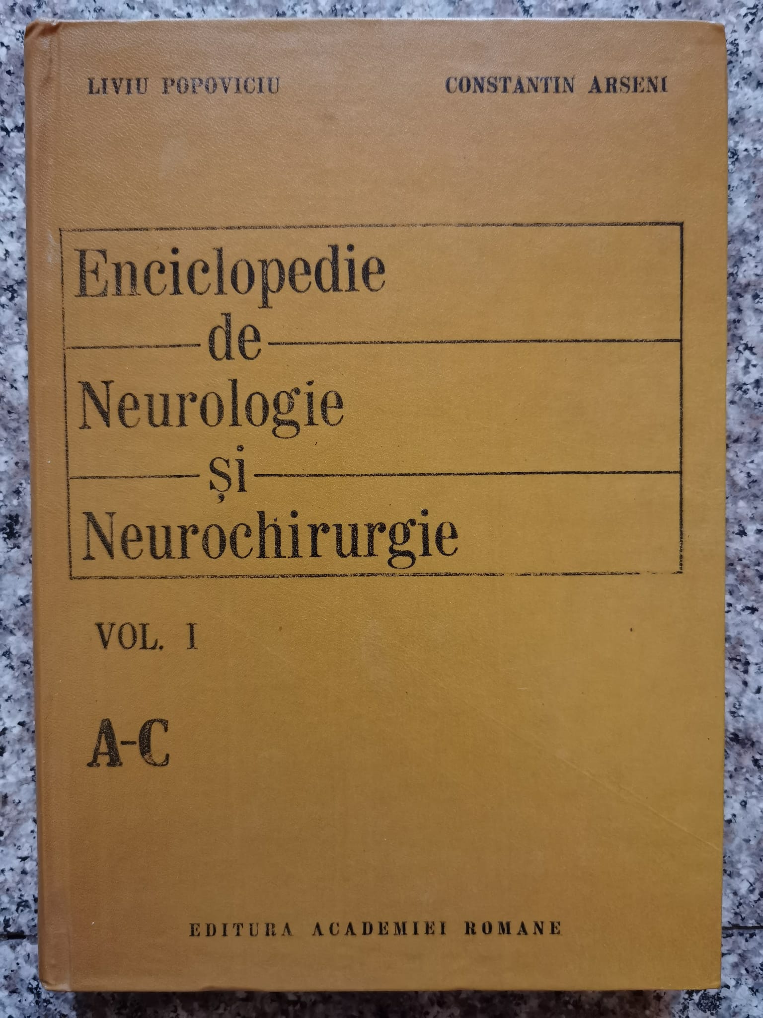 ENCICLOPEDIE DE NEURILOGIE SI NEUROCHIRURGIE VOL. 1 A-C                                   ...