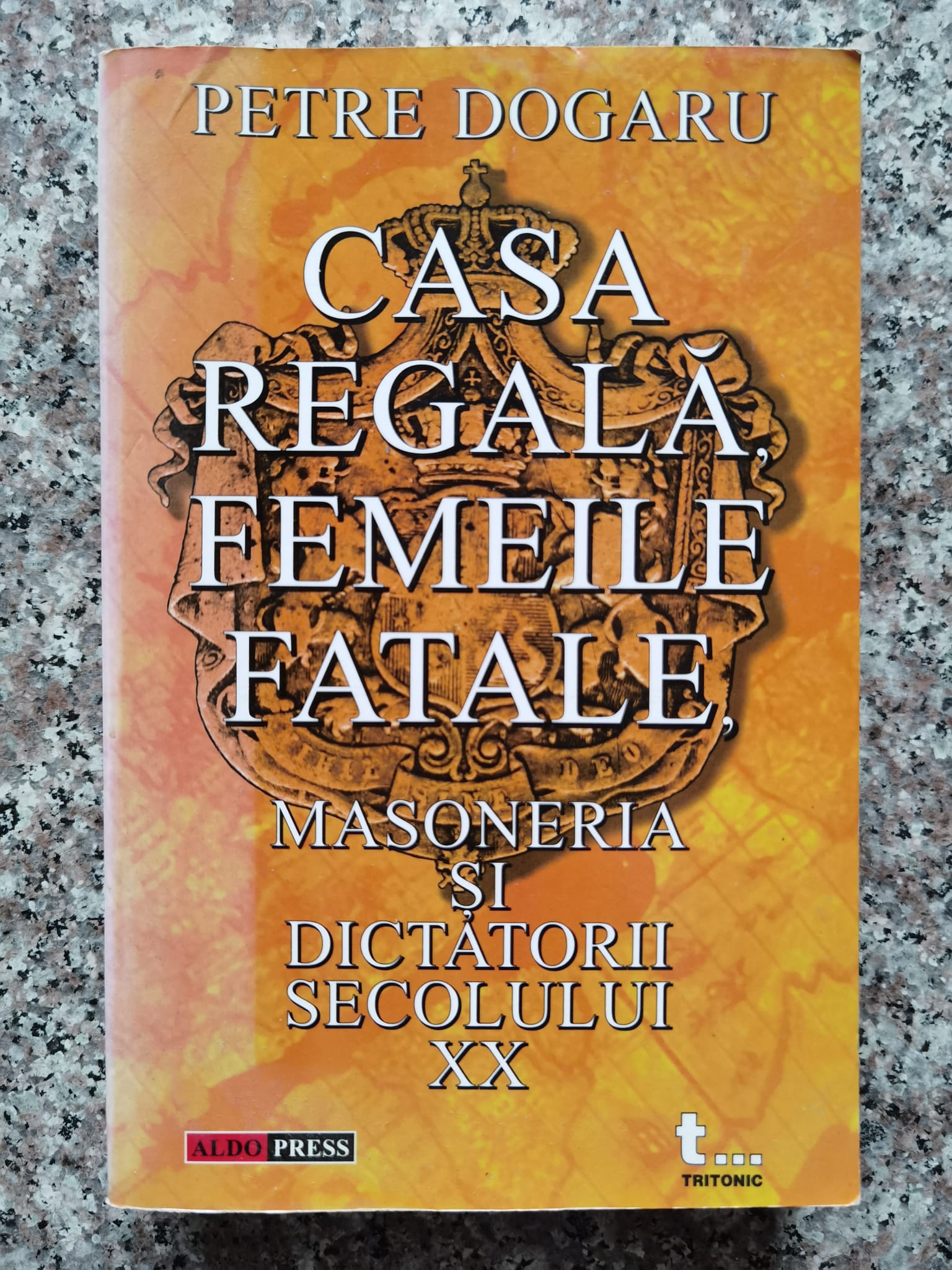 CASA REGALA, FEMEILE FATALE, MASONERIA SI DICTATORII SECOLULUI XX                         ...