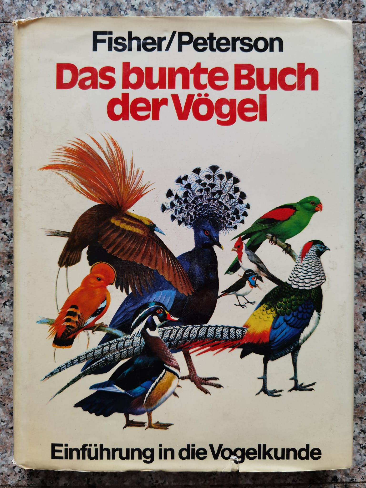 Das bunte Buch der Vögel. Einführung in die Vogelkunde                                  ...