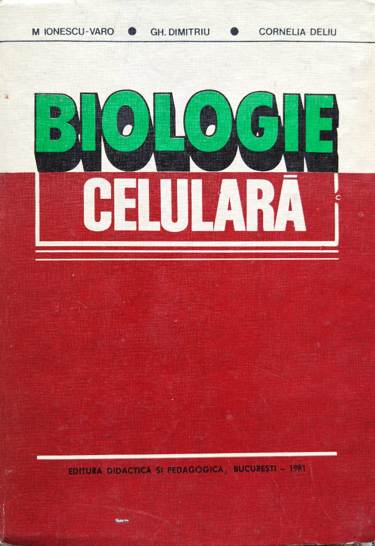biologie celulara                                                                                    m. ionescu-varo gh. dimitriu c. deliu                                                               