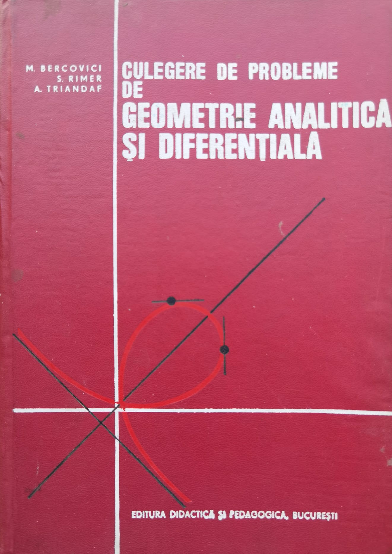 culegere de probleme de geometrie analitica si diferentiala                                          m.bercovici s. rimer a. triandaf                                                                    