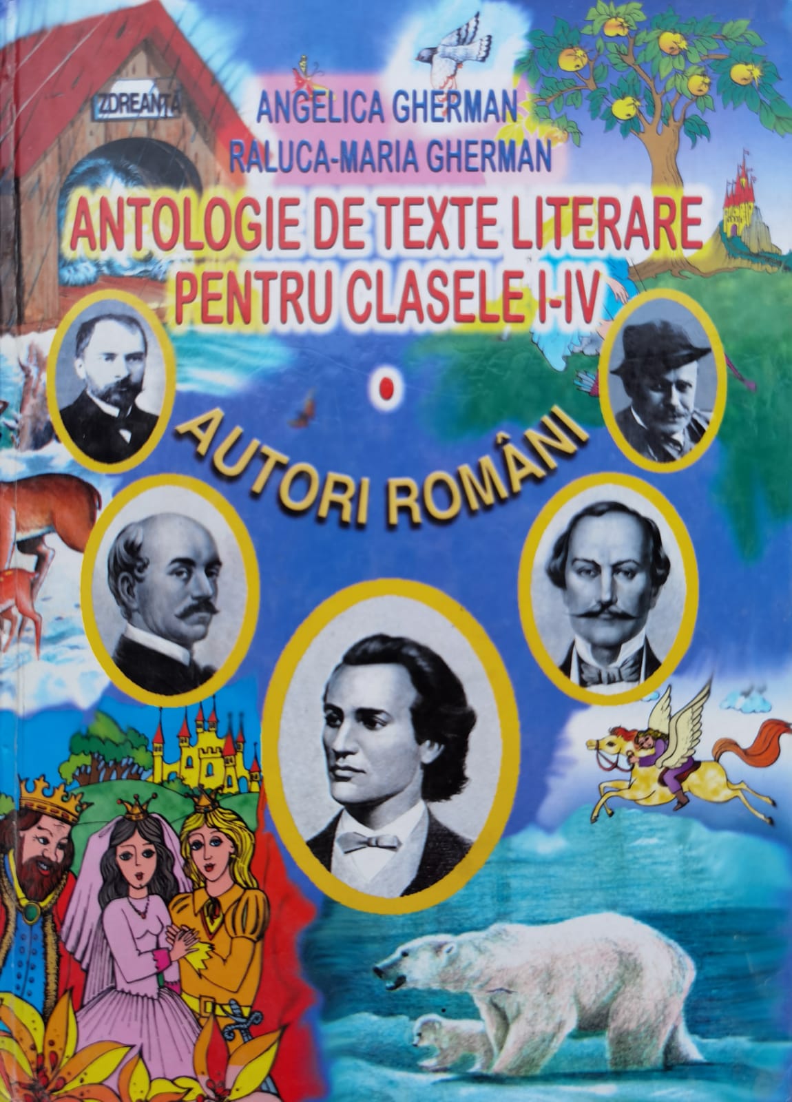 antologie de texte literare pentru clasele i-iv vol. 1: autori romani                                angelica gherman                                                                                    