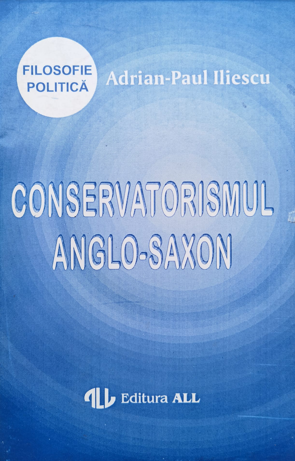 conservatorismul anglo-saxon                                                                         adrian-paul iliescu                                                                                 