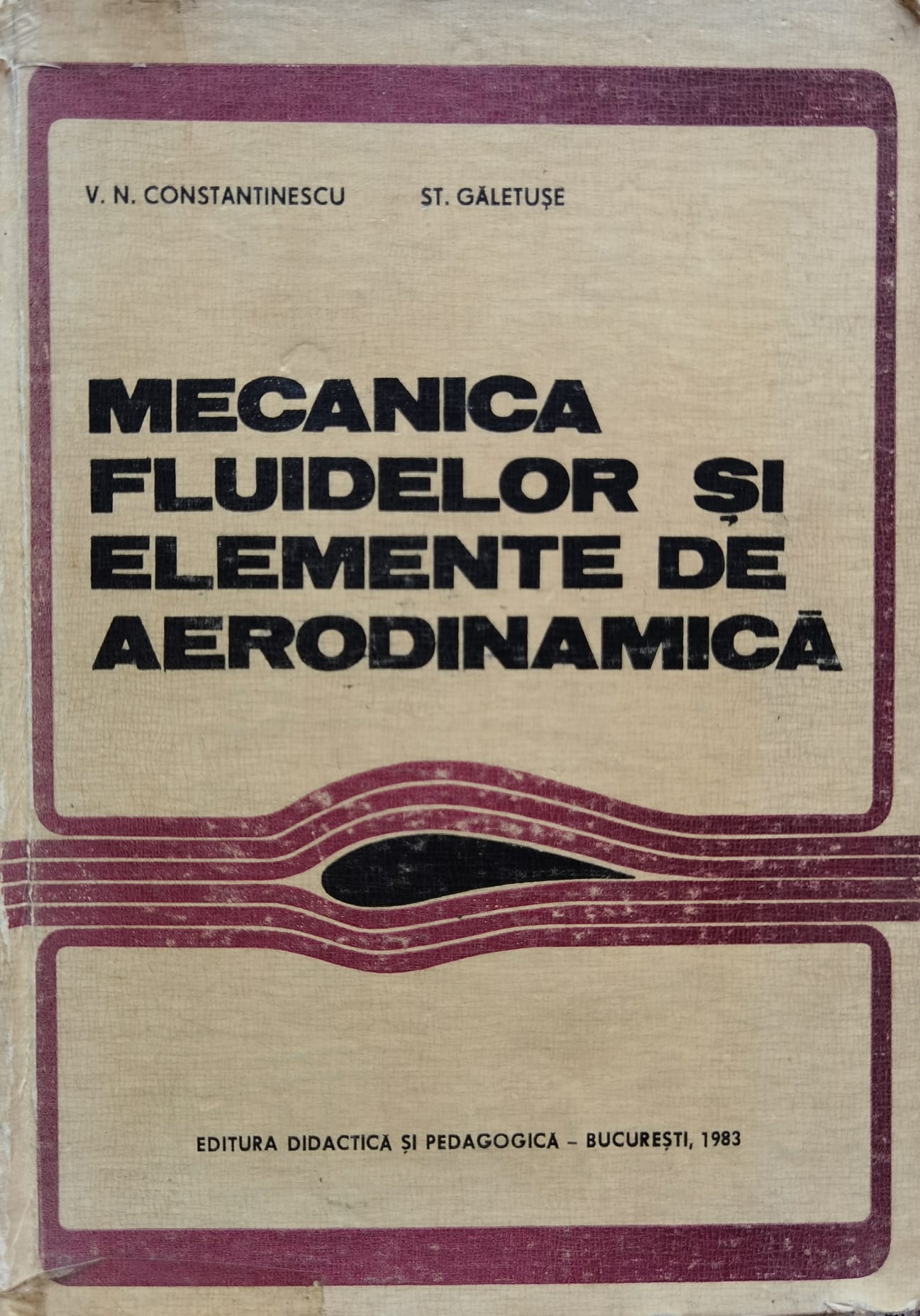 mecanica fluidelor si elemente de aerodinamica                                                       v.n.constantinescu st.galetuse                                                                      