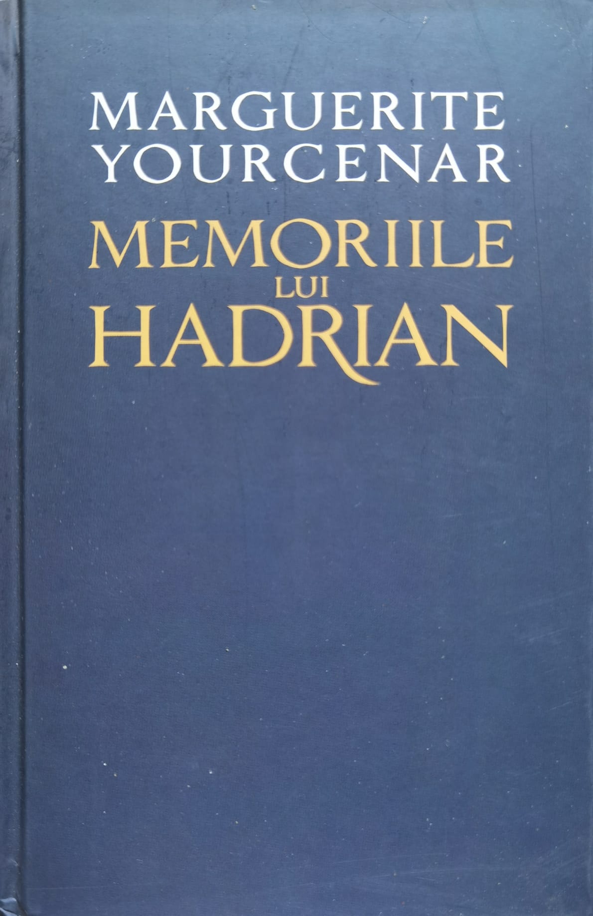 memoriile lui hadrian                                                                                marguerite yourcenar                                                                                