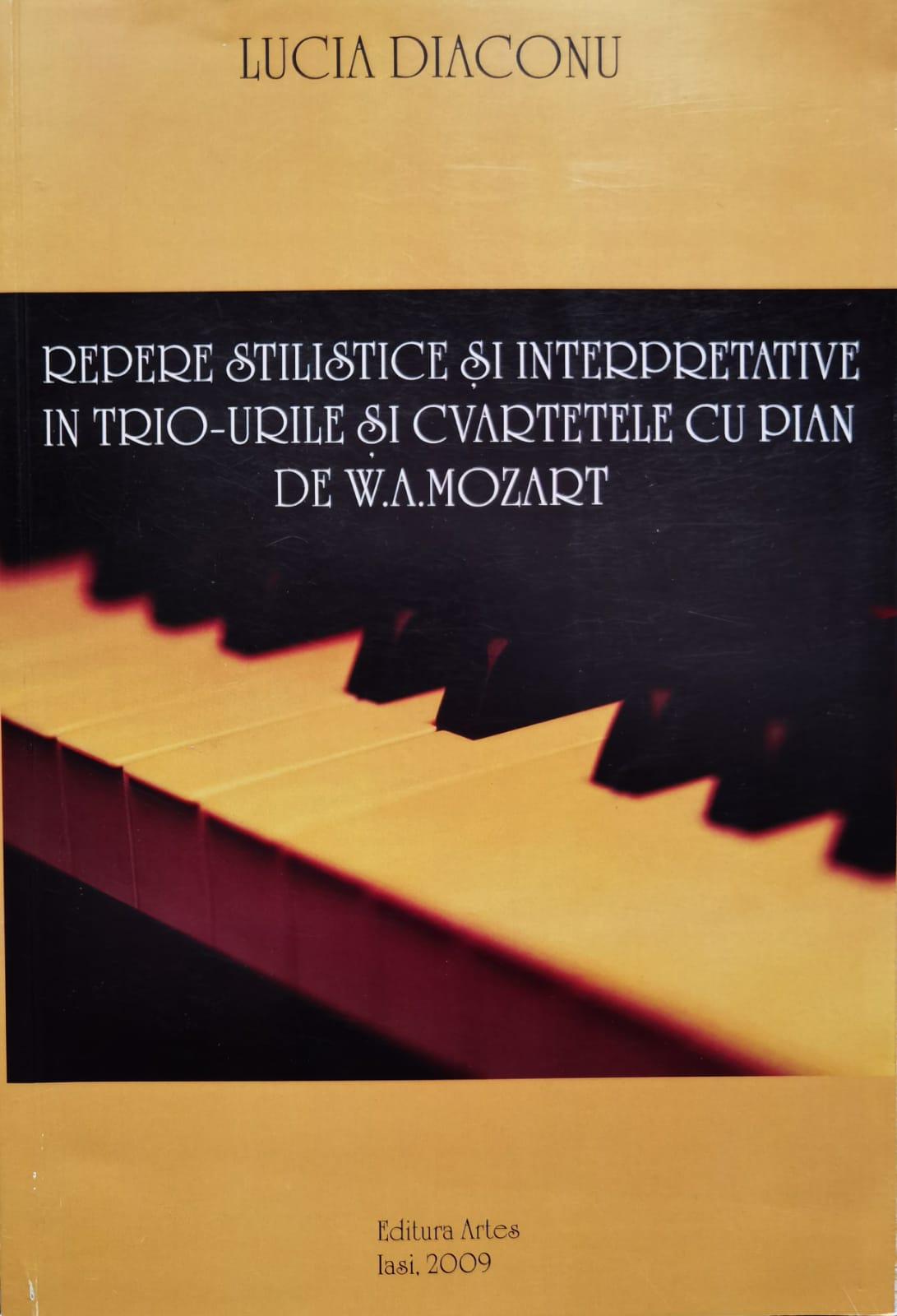 repere stilistice si interpretative in trio-urile si cvartetele cu pian de w.a. mozart               lucia diaconu                                                                                       