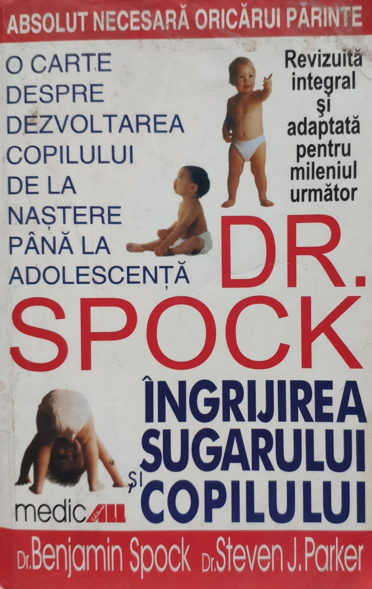 ingrijirea sugarului si copilului                                                                    benjamin spock steven j. parker                                                                     