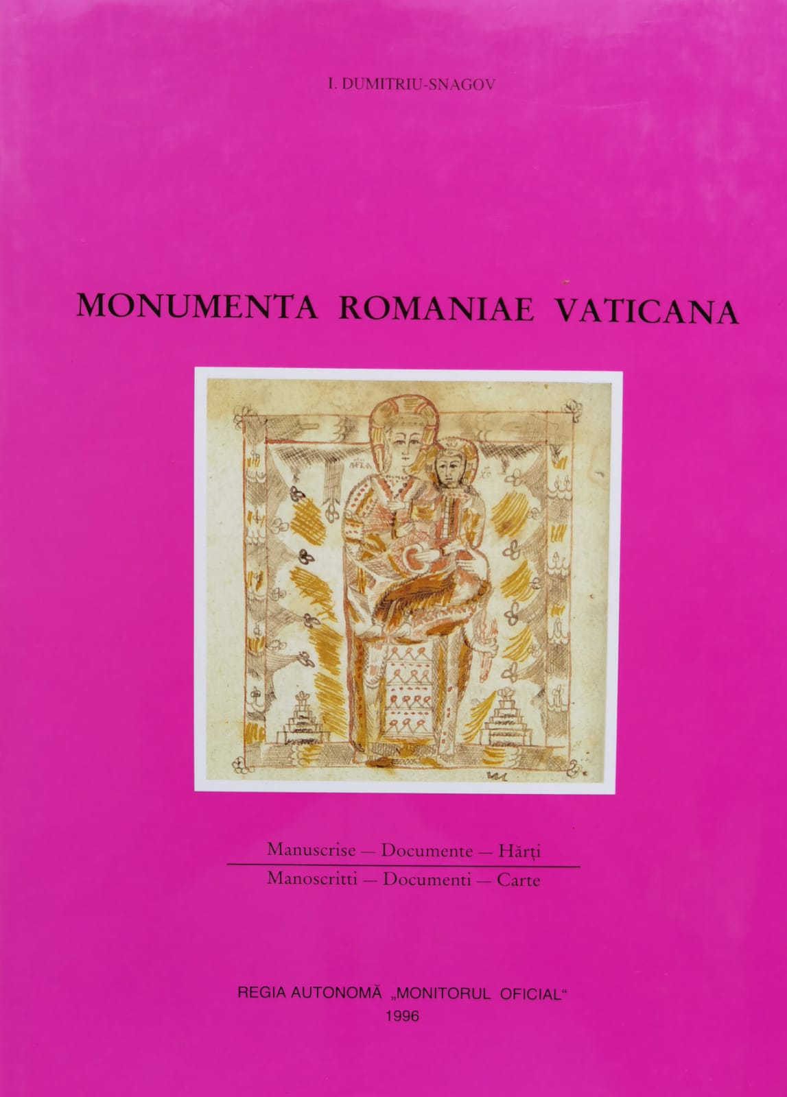 monumenta romaniae vaticana                                                                          i. dumitriu-snagov                                                                                  