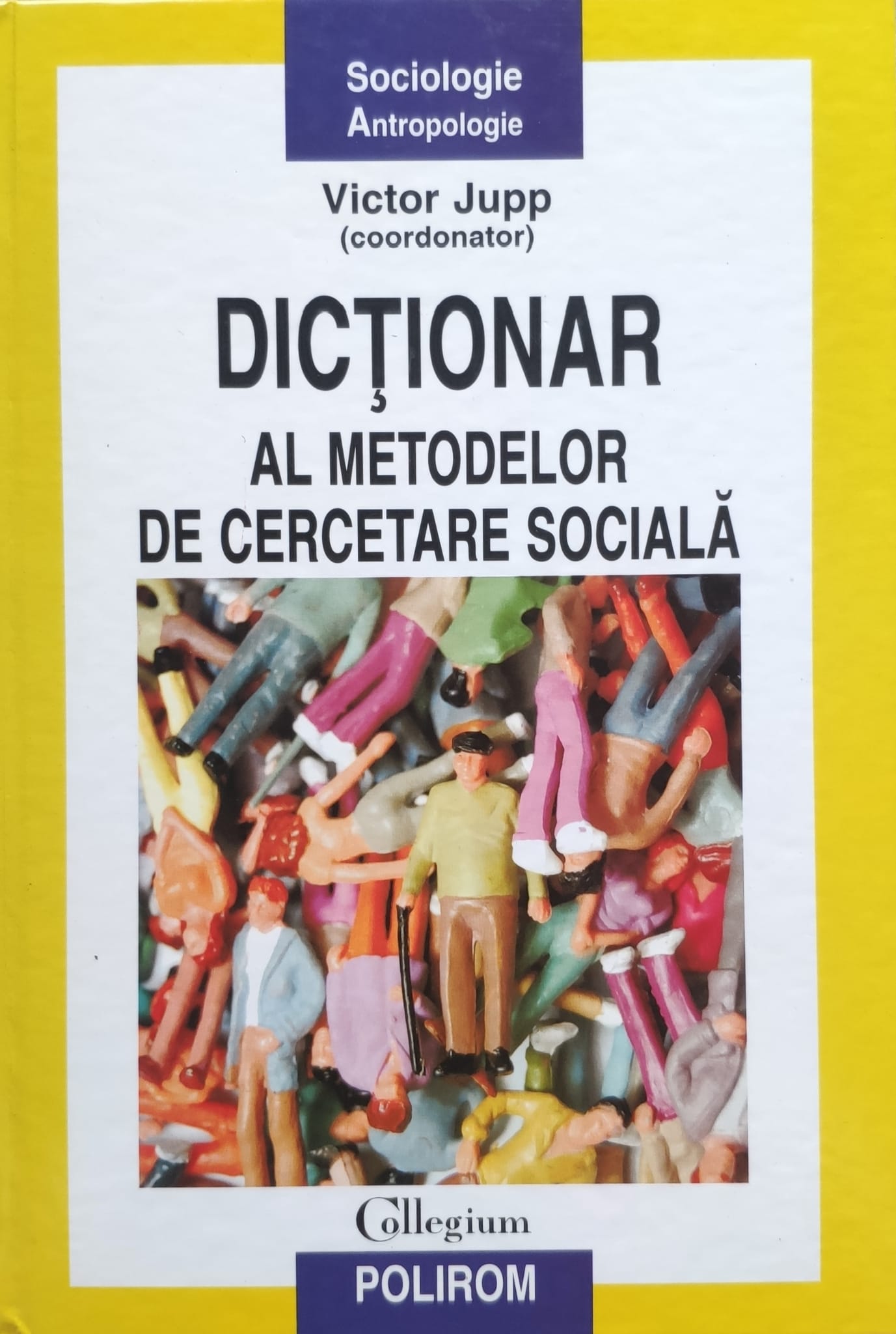 DICTIONAR AL METODELOR DE CERCETARE SOCIALA                                               ...