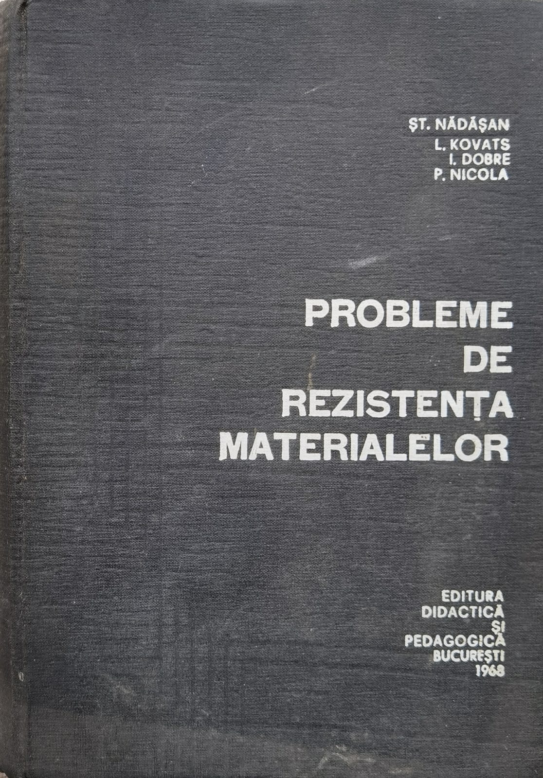 probleme de rezistenta materialelor                                                                  st. nadasan, l. kovats, i. dobre, p. nicola                                                         