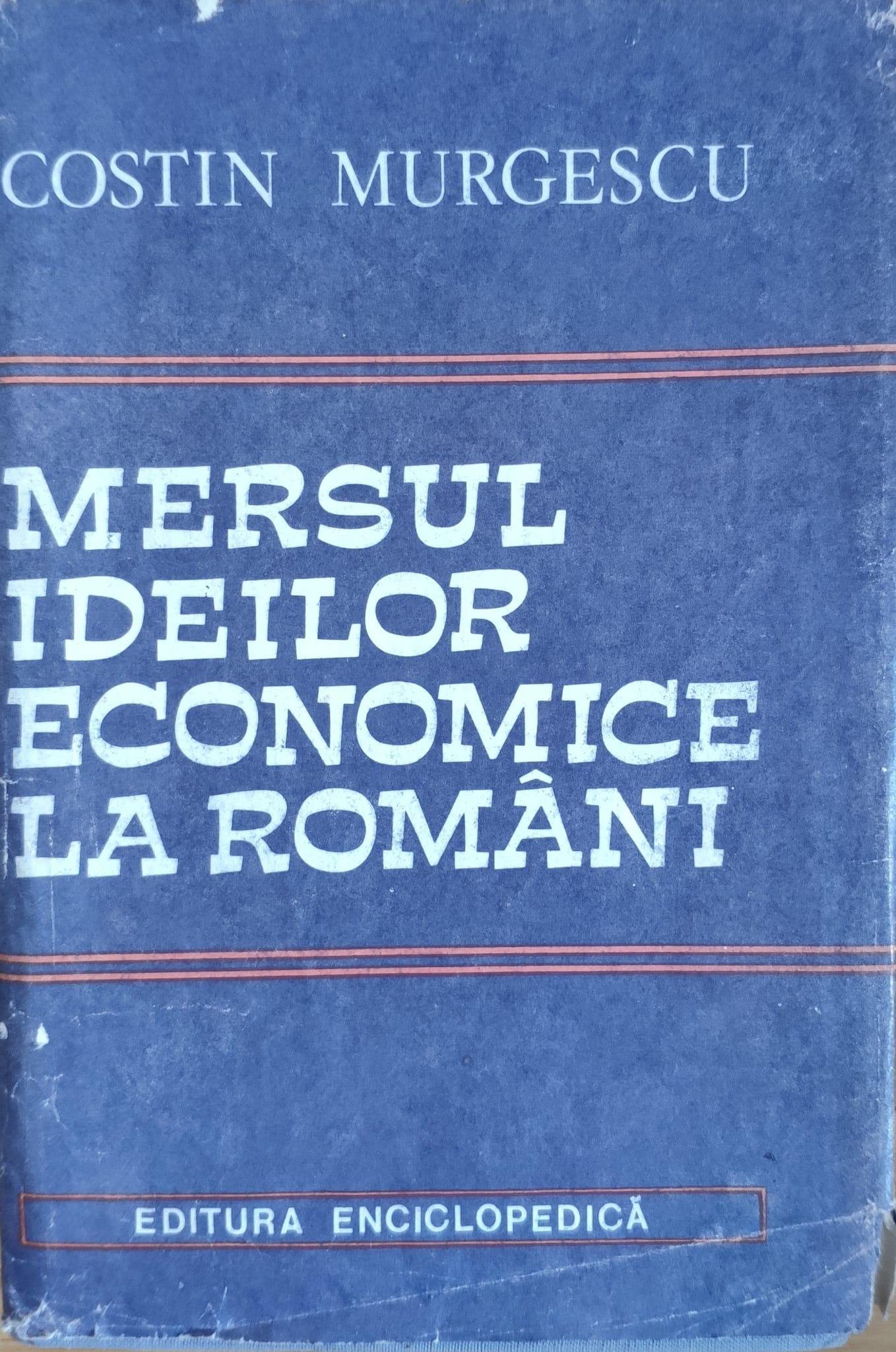 mersul ideilor economice la romani vol.2                                                             costin murgescu                                                                                     