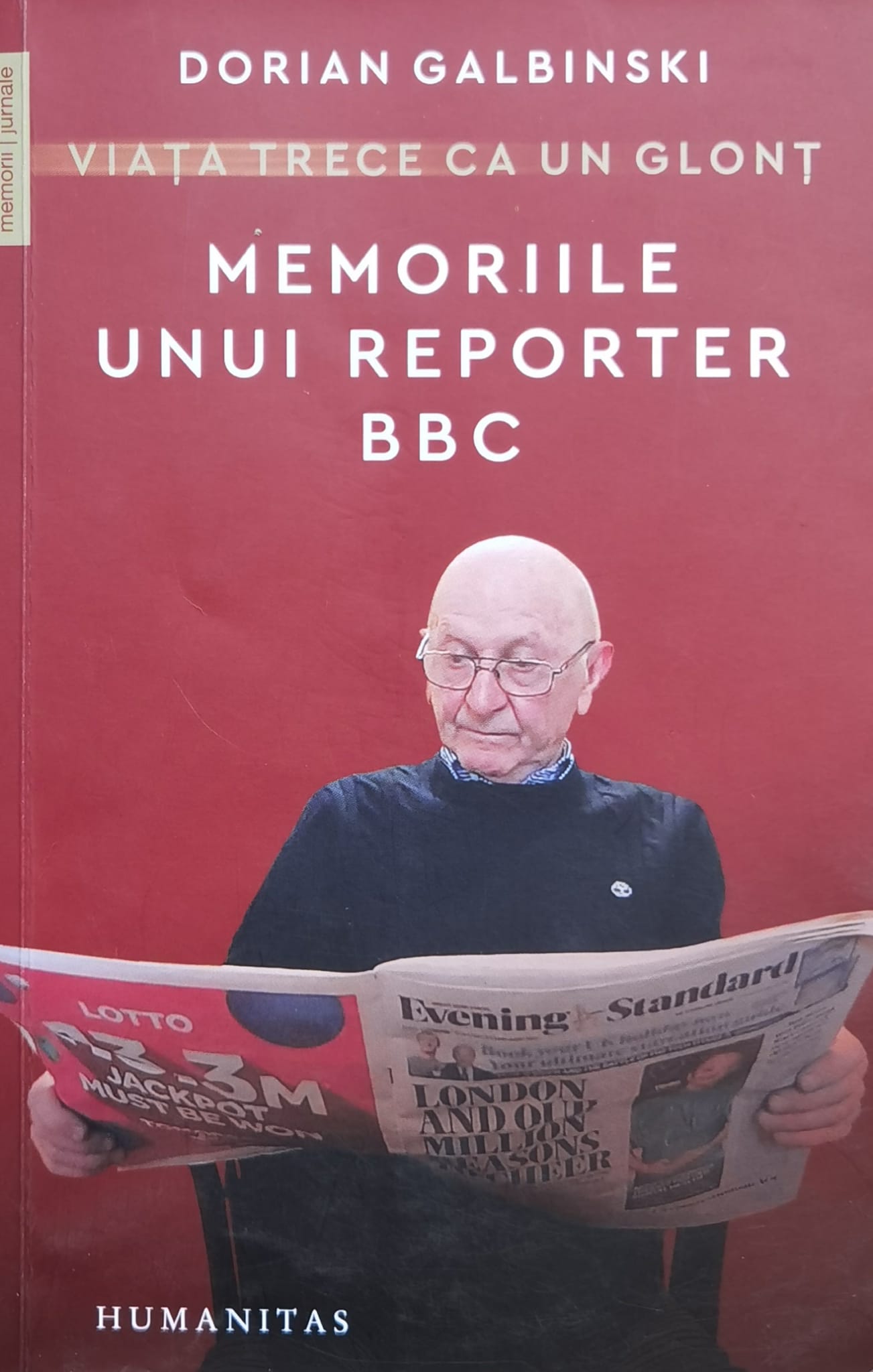 memoriile unui reporter bbc. viata trece ca un glont                                                 dorian galbinski                                                                                    