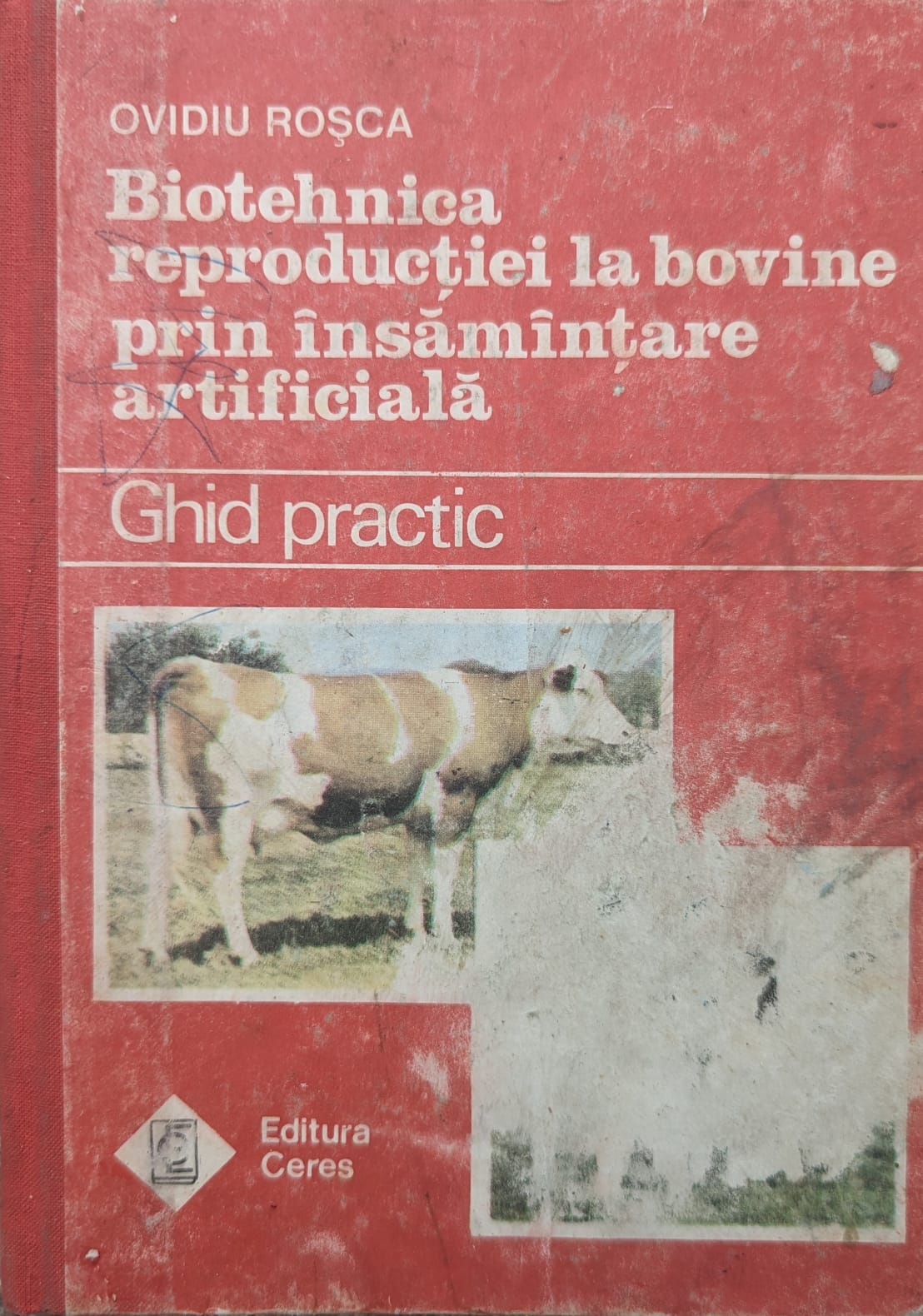 biotehnica reproductiei la bovine prin insamantare artificiala                                       ovidiu rosca                                                                                        