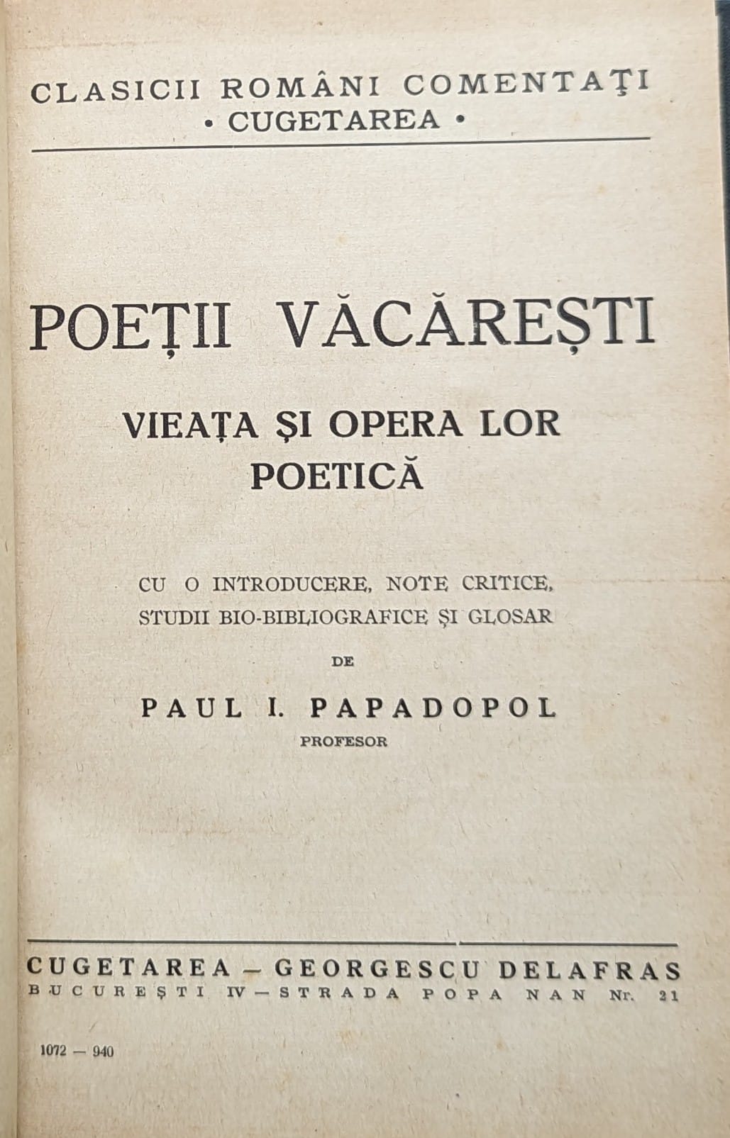 poetii vacaresti vieata si opera lor poetica (legata si cartonata)                                   editie ingrijita de paul i. papadopol                                                               