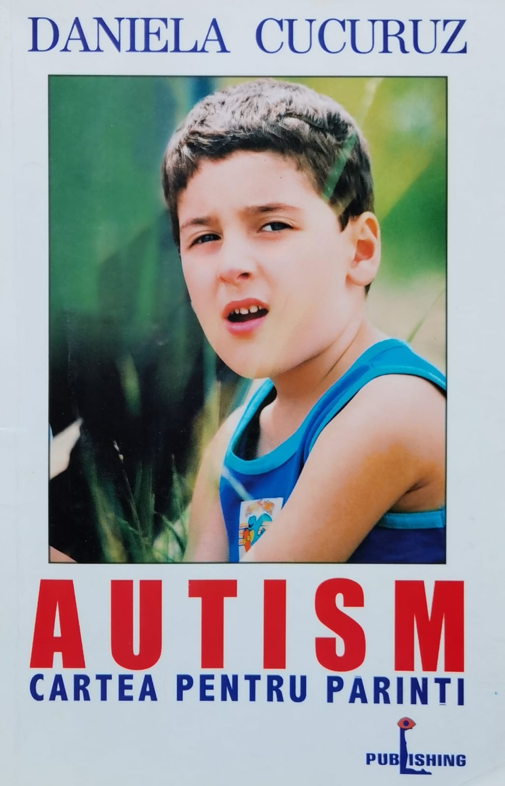 autism cartea pentru parinti                                                                         daniela cucuruz                                                                                     