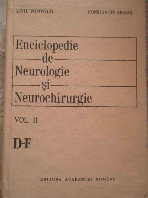 enciclopedie de neurilogie si neurochirurgie vol. 2 d-f                                              l. popoviciu c. arseni                                                                              