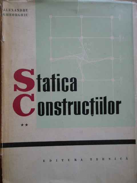 statica constructiilor vol.2                                                                         alexandru gheorghiu                                                                                 