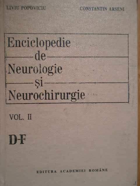 enciclopedie de neurilogie si neurochirurgie vol. 2 d-f                                              l. popoviciu c. arseni                                                                              