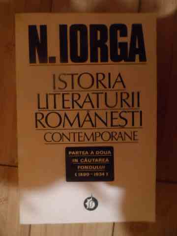 istoria literaturii romanesti contemporane                                                           n.iorga                                                                                             