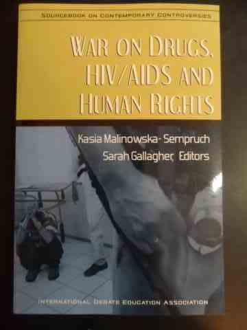 war on drug, hiv/ aids and human rights                                                              kasia malinowska-sempruch, sarah gallagher                                                          