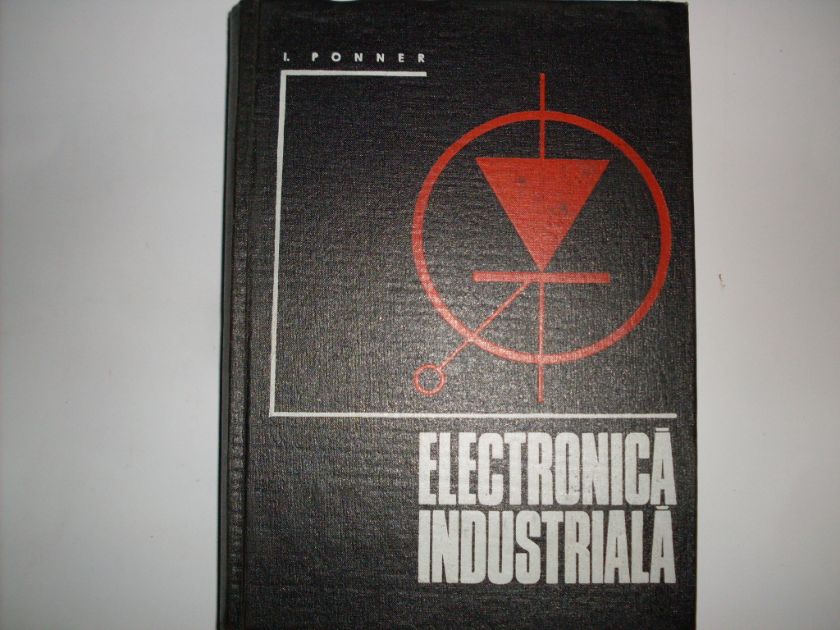 electronica industriala                                                                              i. ponner                                                                                           
