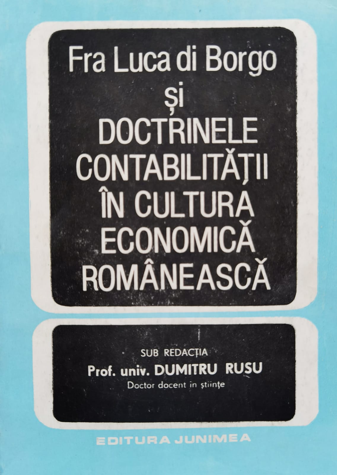 fra luca di borgo si doctrinele contabilitatii in cultura economica romaneasca                       dumitru rusu                                                                                        