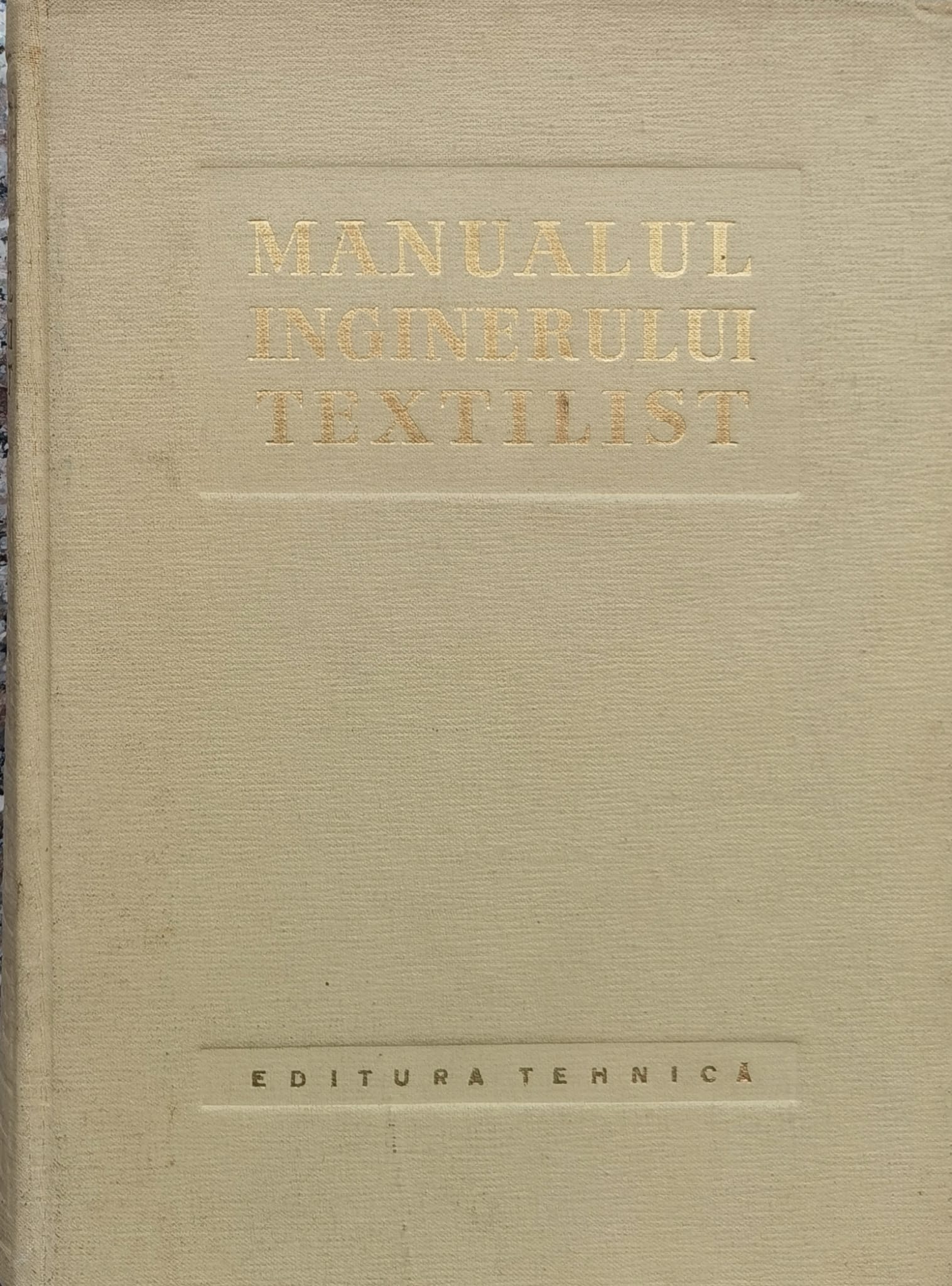 manualul inginerului textilist                                                                       colectiv                                                                                            