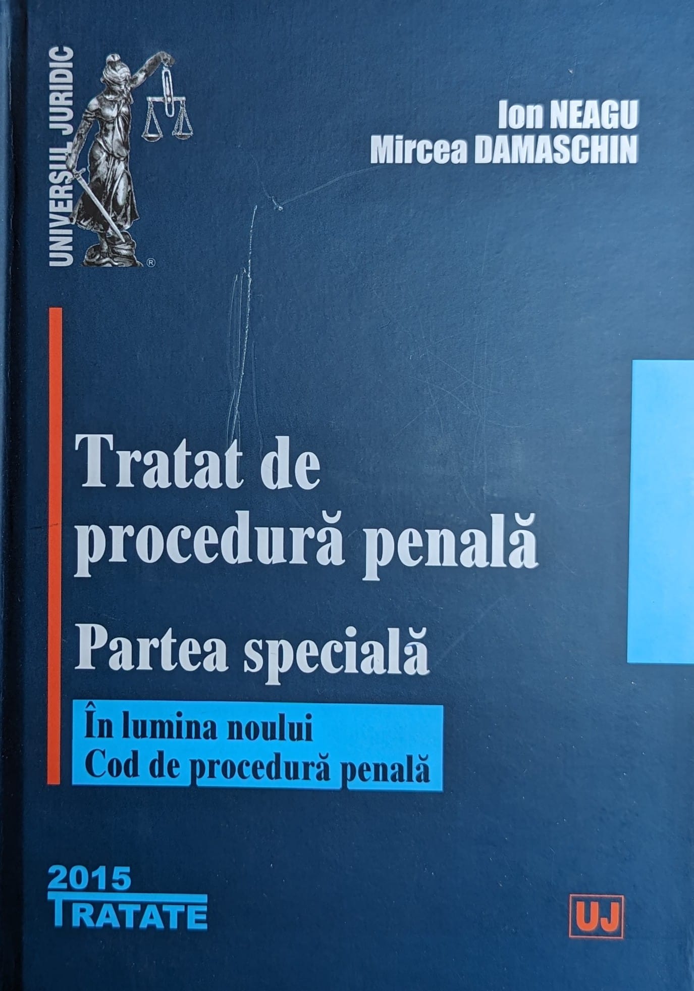 tratat de procedura penala partea speciala (cu semnatura autorului)                                  ion neagu, mircea damaschin                                                                         