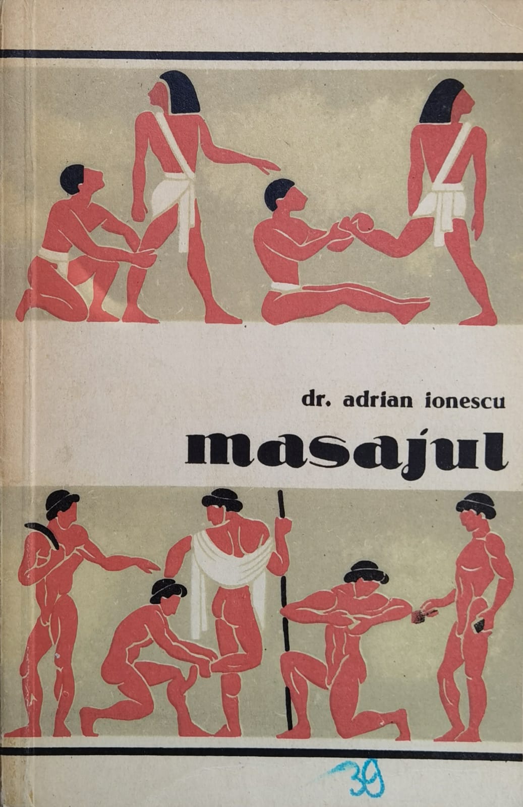 masajul   procedee tehnice, metode, efecte, aplicatii in sport                                       adrian-silvan ionescu                                                                               